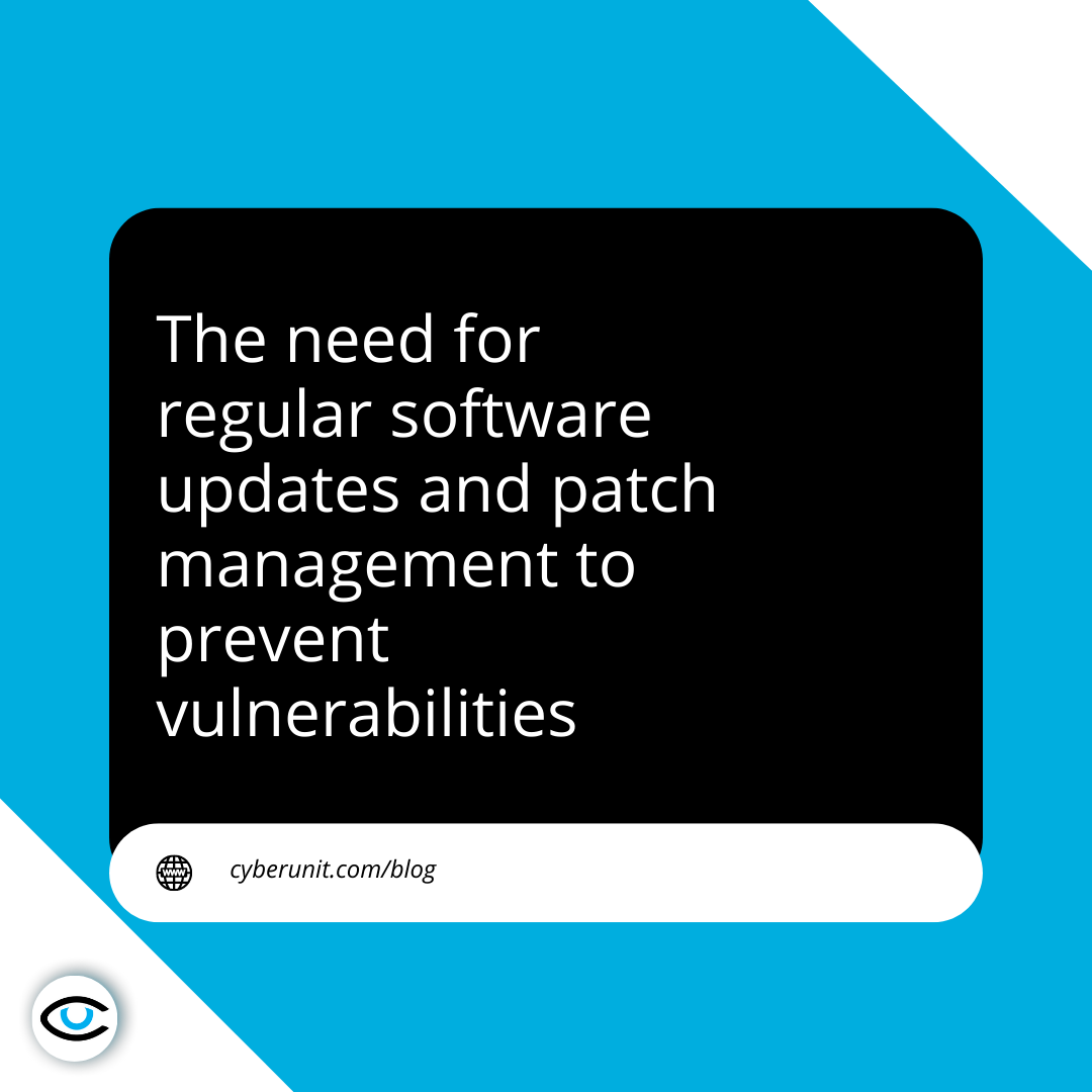 The need for regular software updates and patch management to prevent
